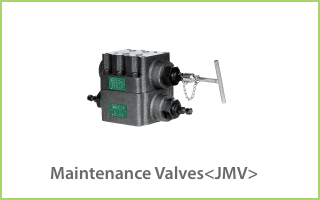 Maintenance Valves<JMV>